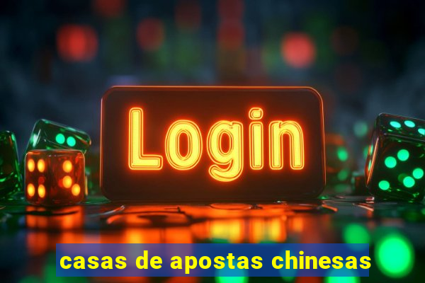 casas de apostas chinesas